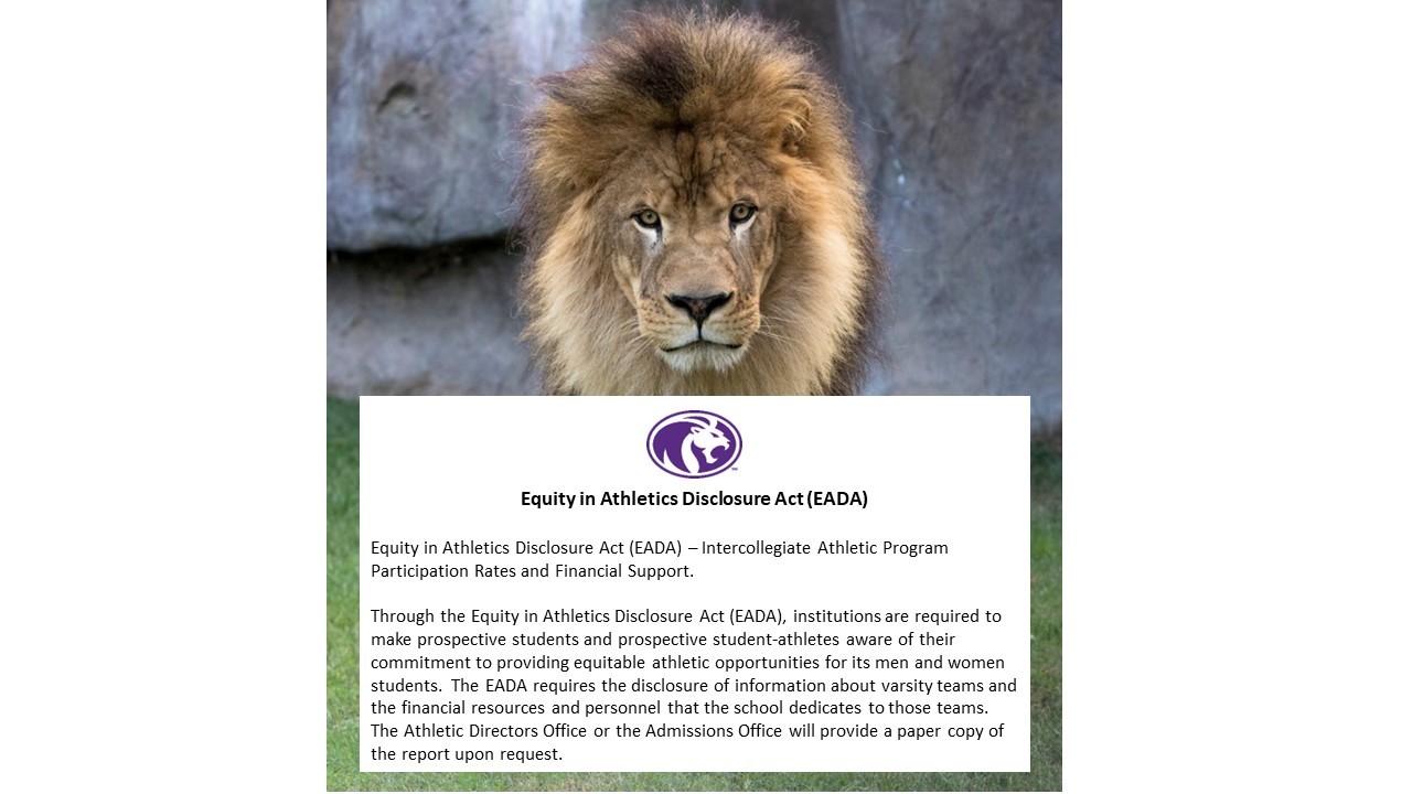 Through the EADA, institutions are required to make prospective student-athletes aware of their commitment to providing equitable opportunities for its men and women students.
